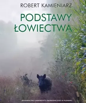 Książka "Podstawy łowiectwa" Robert Kamieniarz